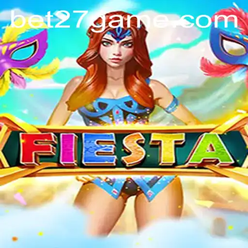 Exploring the Exciting Fiesta Game on BET27.games