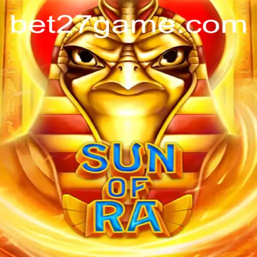 Unveiling SunofRa: An Exhilarating Journey with BET27.games