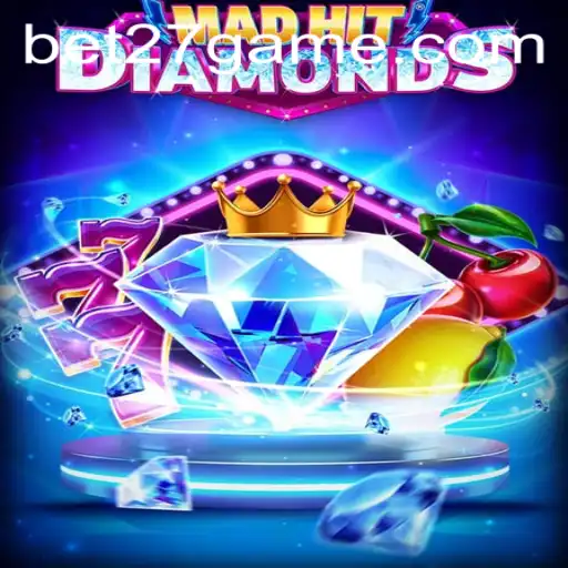Exploring the Thrill of MadHitDiamonds on BET27.games