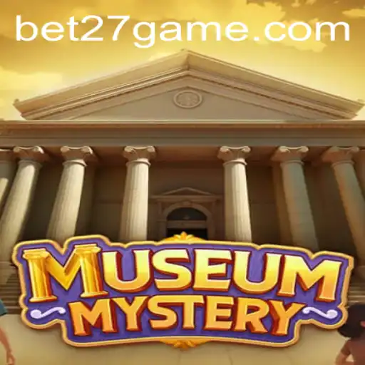 Discover the Intrigue of MuseumMystery at BET27.games