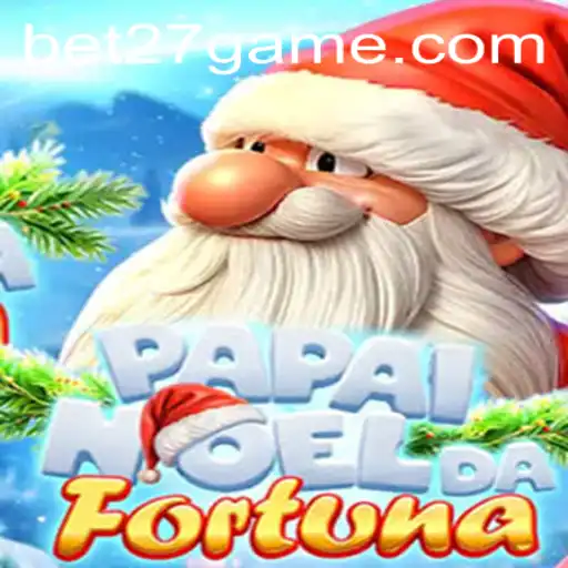 Discover the Thrills of PapaiNoeldaFortuna with BET27.games