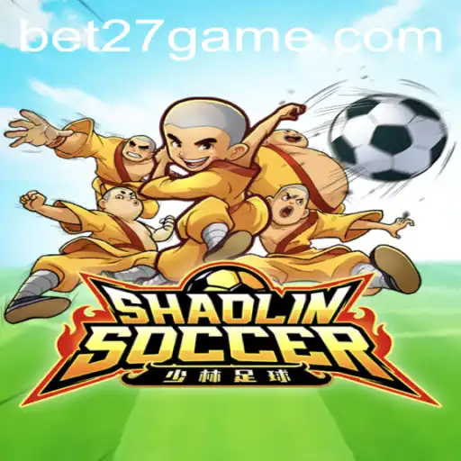 ShaolinSoccer: Exploring the Exciting new Game featuring BET27.games